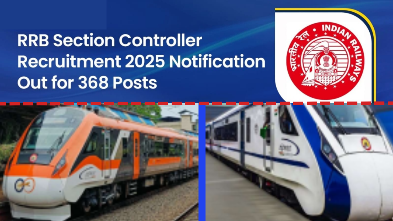 2025 Recruitment of RRB Section Controller Notification and Details