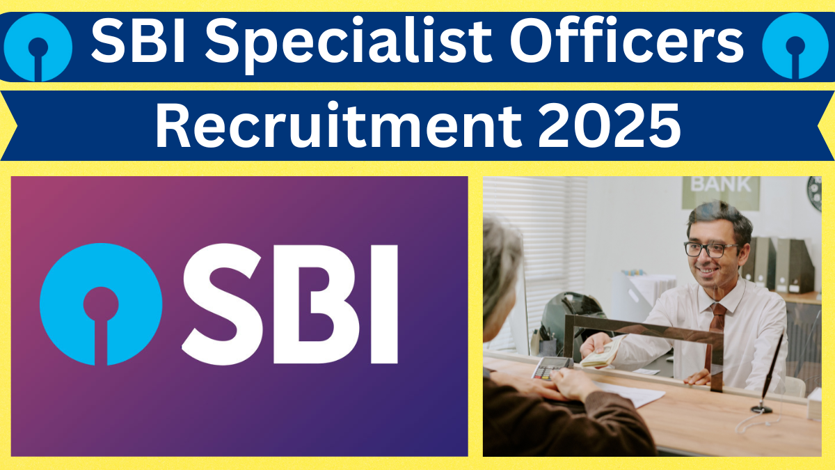 SBI Specialist Officers Recruitment 2025