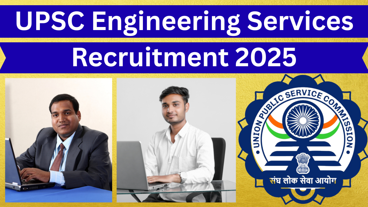 UPSC Engineering Services Recruitment 2025
